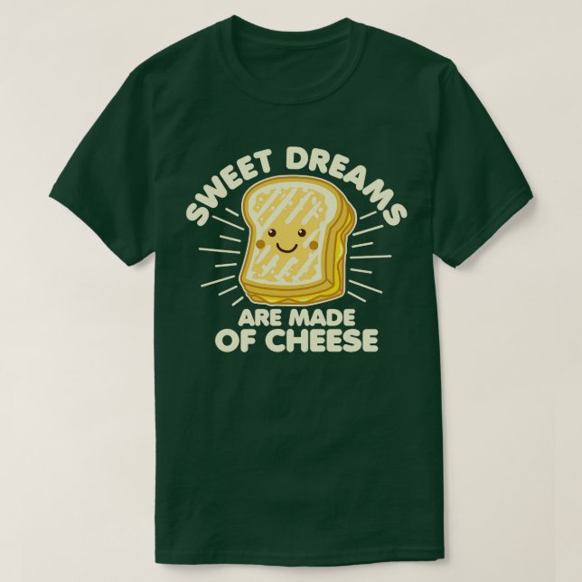 Camiseta Dulces sueños hechos de queso (Diseño del anverso)