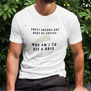 Camiseta Dulces sueños hechos de queso   Hombres
