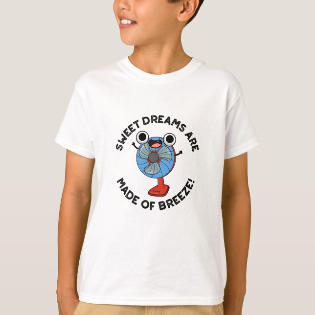 Camiseta Dulces sueños son hechos de brisa divertida Pun de (Anverso)