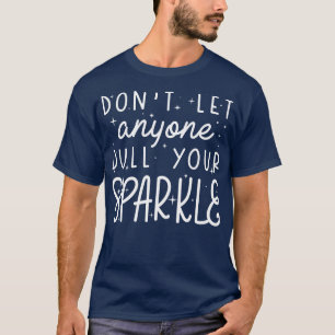 Camiseta Dull Your Sparkle 1