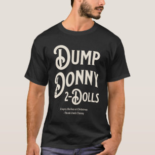 Camiseta Dump donny 2 muñecas dos muñecas Trump Humor sobre
