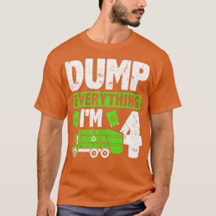 Camiseta Dump Everything Im 4 Kids Boys Garbage Truck Birth
