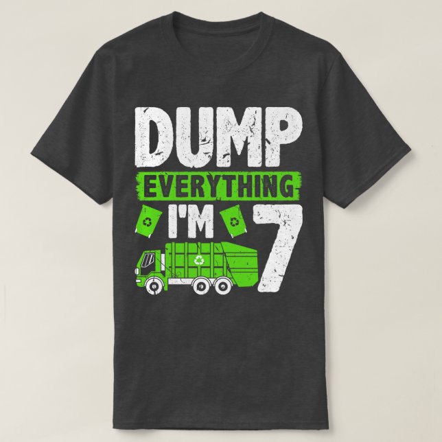 Camiseta Dump Everything Im 7 Kids Boys Garbage Truck Birth (Diseño del anverso)