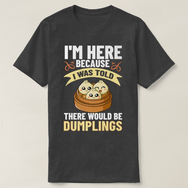 Camiseta Dumpling Dim Sum Recipes Soup Vegetarian  (Diseño del anverso)