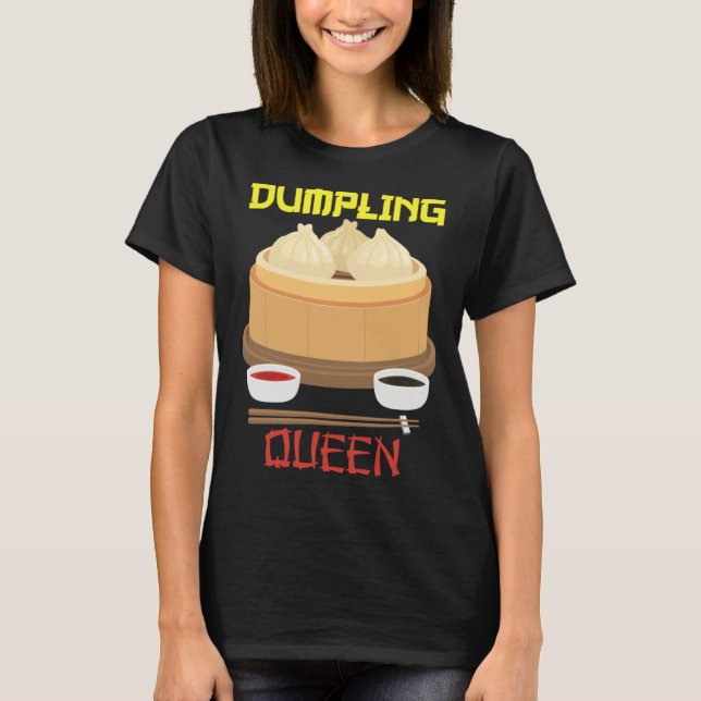 Camiseta Dumpling Queen Dumpling Chinese Cuisine (Anverso)
