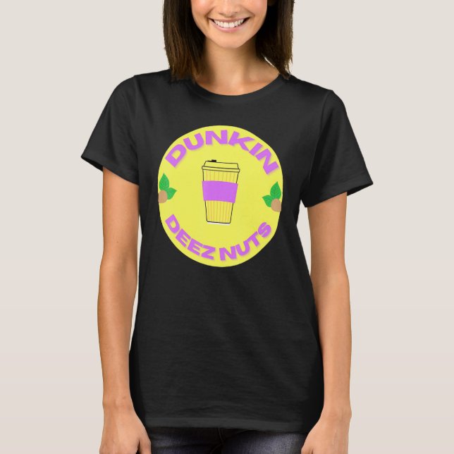 Camiseta Dunkin Deez Nuts Por Merch Denisisaev9rt (Anverso)