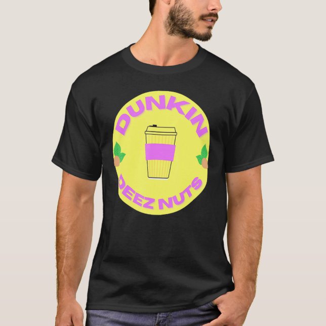 Camiseta Dunkin Deez Nuts Por Merch Denisisaev9rt (Anverso)