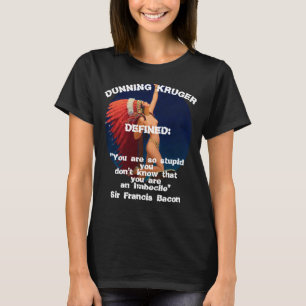 Camiseta Dunning Kruger: Estúpidos piensan que son intelige