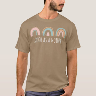 Camiseta Dura como madre madre madre fuerte Día de la Madre