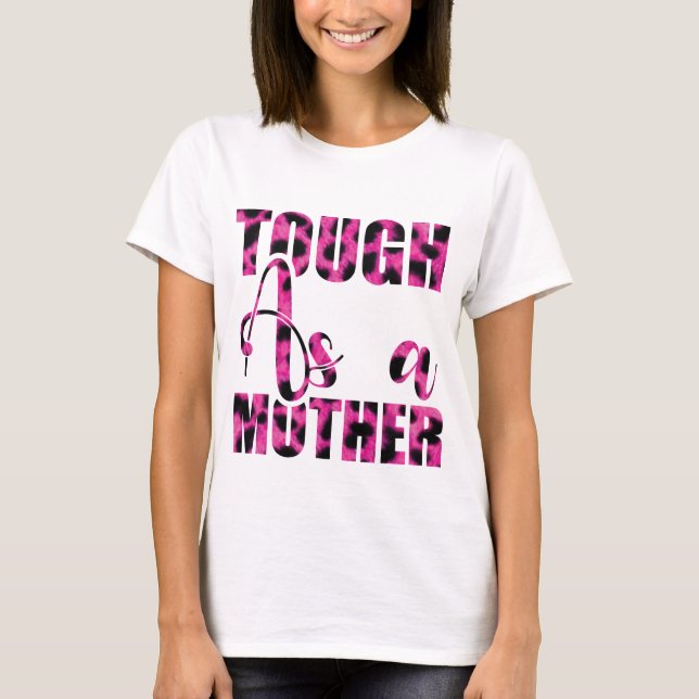 Camiseta Dura como una madre - Día de la Madre (Anverso)