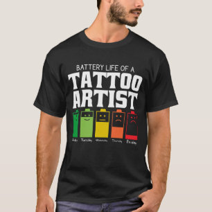 Camiseta Duración De La Batería De Un Artista De Tatuajes