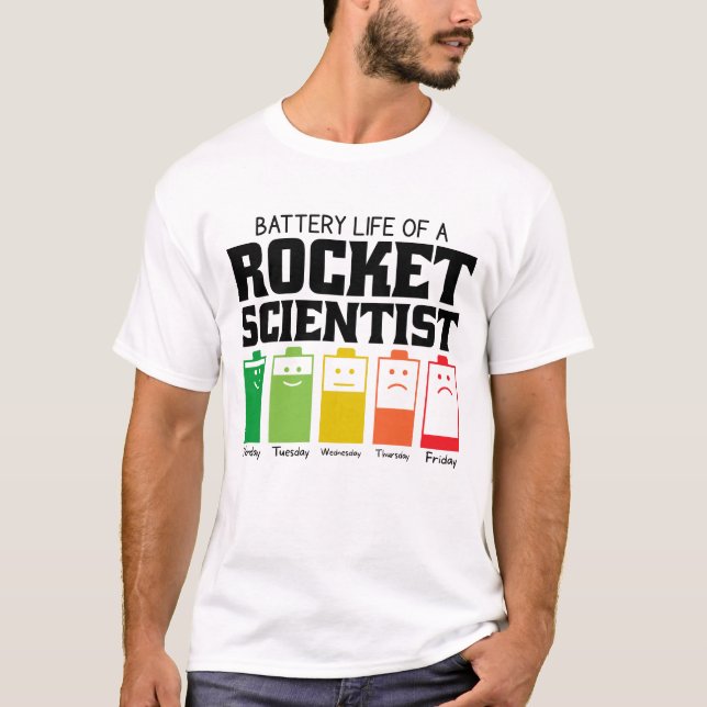 Camiseta Duración De La Batería De Un Científico De Cohetes (Anverso)