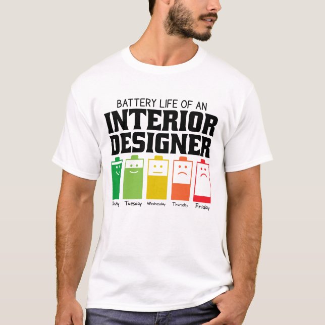 Camiseta Duración De La Batería De Un Diseñador Interior (Anverso)