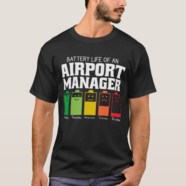 Camiseta Duración De La Batería De Un Gerente De Un Aeropue (Anverso)