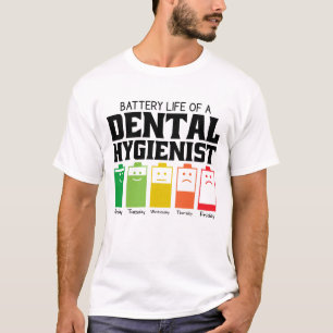 Camiseta Duración De La Batería De Un Higienista Dental