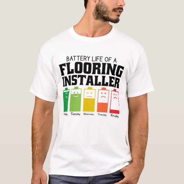 Camiseta Duración De La Batería De Un Instalador De Piso (Anverso)