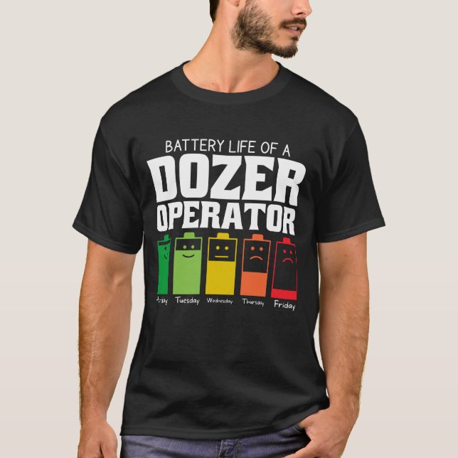 Camiseta Duración De La Batería De Un Operador De Dozer (Anverso)