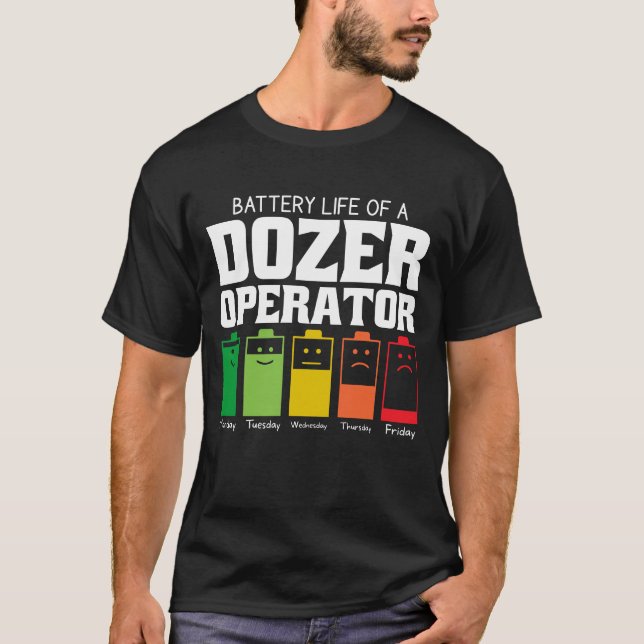 Camiseta Duración De La Batería De Un Operador De Dozer (Anverso)