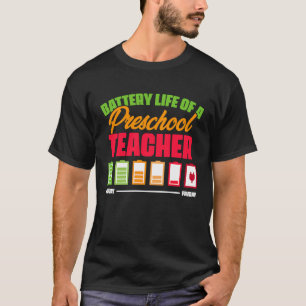 Camiseta Duración de la batería de un profesor de preescola