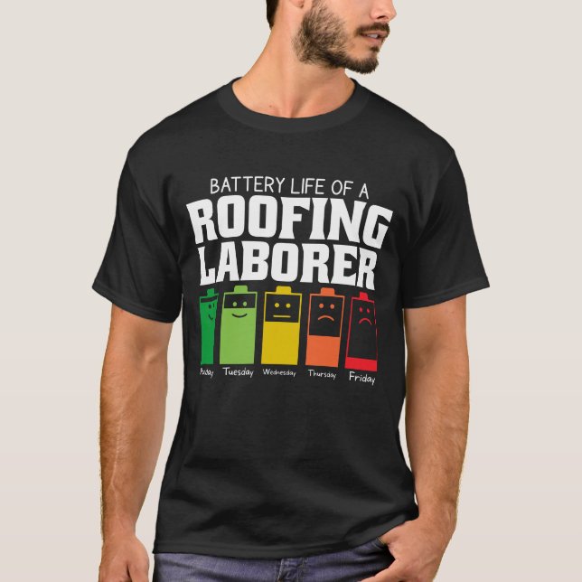 Camiseta Duración De La Batería De Un Trabajador De Tejado (Anverso)