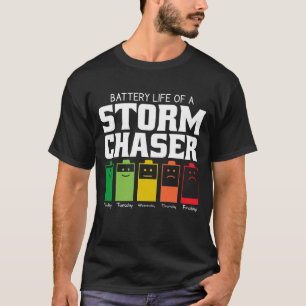 Camiseta Duración De La Batería De Una Tormenta Chaser
