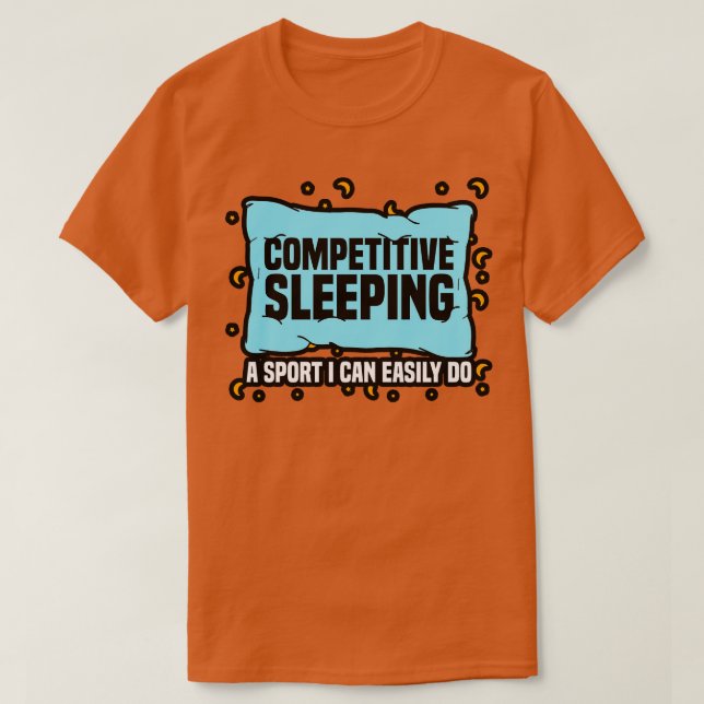 Camiseta Durmiendo Competitivamente Un Deporte Que Puedo Ha (Diseño del anverso)