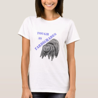 Camiseta Duro como Tardigrades