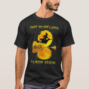 Camiseta Dust 'em Off Ladies It's Ridin' Season