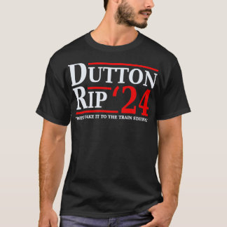 Camiseta Dutton Rip 24 Weu2019ll Se Lo Llevará Al Estado De