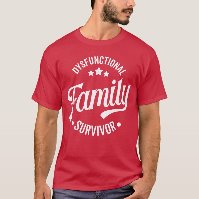 Camiseta Dysfunctional Family Survivor Funny Sarcastic Fami (Anverso)