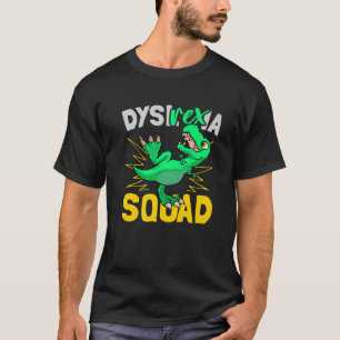Camiseta Dysl-Rex-Ia - Dyslexia Squad Dyslexia Teacher Fu