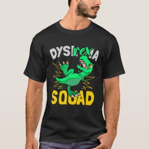Camiseta Dysl-Rex-Ia - Dyslexia Squad Dyslexia Teacher Fu