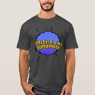 Camiseta Dyslexia es mi superpoder Diseño diverso Dyslexia 