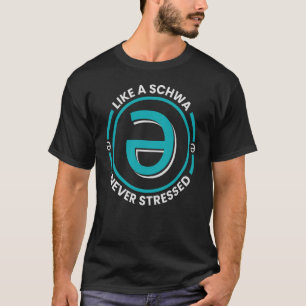 Camiseta Dyslexia Schwa nunca enfatizó la enseñanza de fone