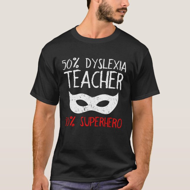 Camiseta Dyslexia Teacher Therapist Half Hero Dyslexic Ther (Anverso)