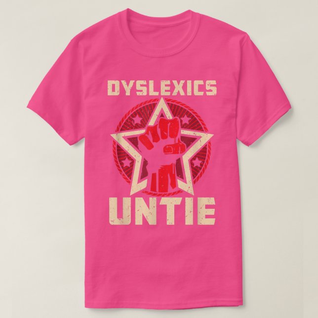 Camiseta Dyslexics Untie - Funny Dyslexia Awareness  (Diseño del anverso)