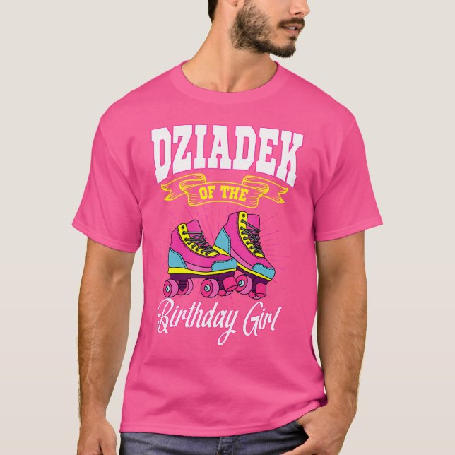 Camiseta Dziadek Of The Birthday Girl Roller Skates Bday Sk (Anverso)