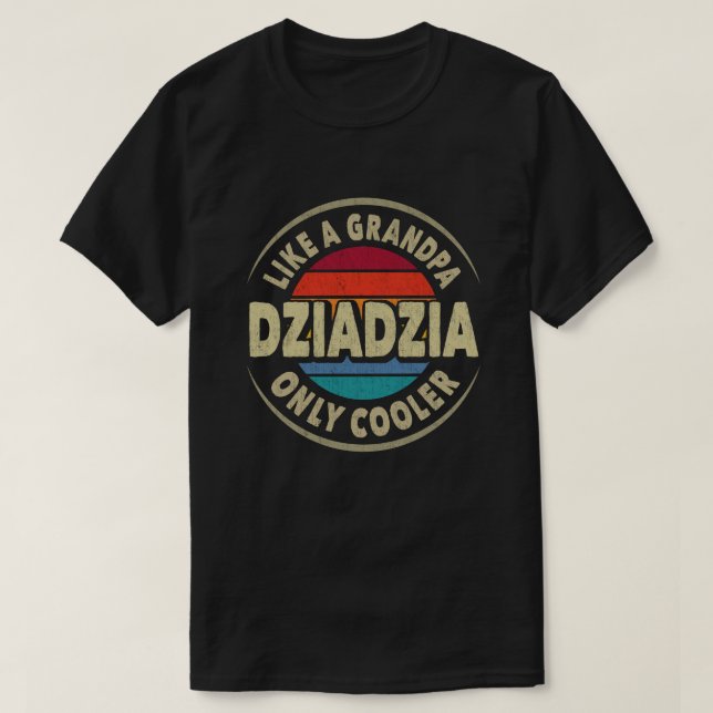 Camiseta Dziadzia como un abuelo, el día del padre frío (Diseño del anverso)