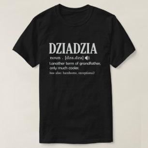 Camiseta Dziadzia Definición Graciosa Significado de Guay A