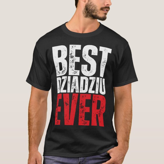 Camiseta Dziadziu Best Dziadziu Ever Polish Grandpa (Anverso)