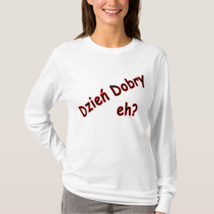 Camiseta ¿Dzien Dobry, eh? Ángulo