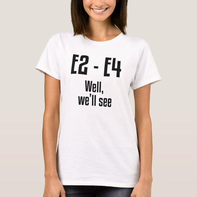 Camiseta E2 - E4 Bueno, veremos (Anverso)