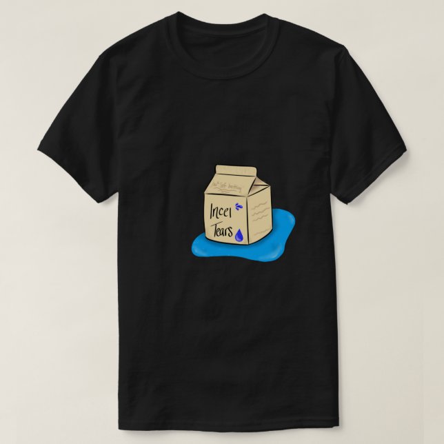 Camiseta E:\AnhgocUpZZ\Incel Lágrimas .png (Diseño del anverso)