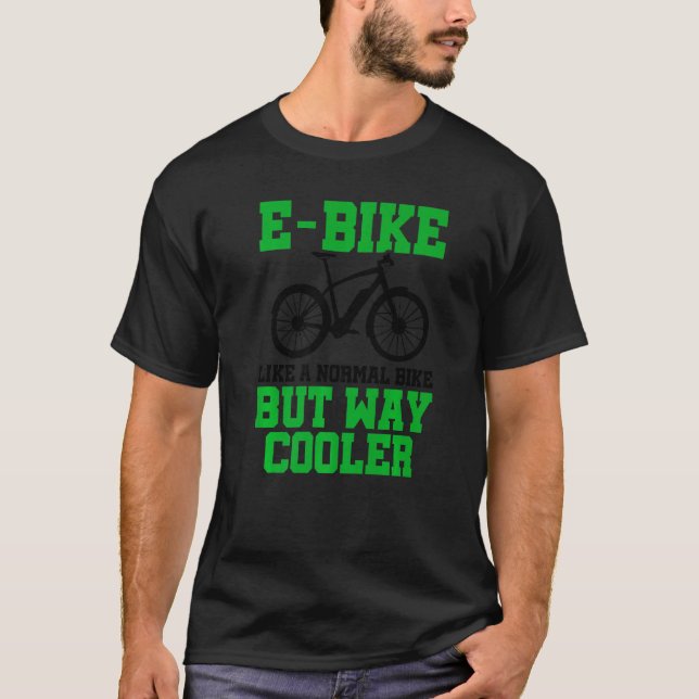 Camiseta E-Bicicleta Como Una Bicicleta Normal Pero Muy Frí (Anverso)