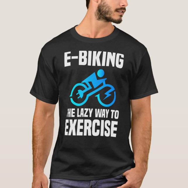 Camiseta E Biker Sport Ejercicio E Chiste De Bicicleta E Bi (Anverso)