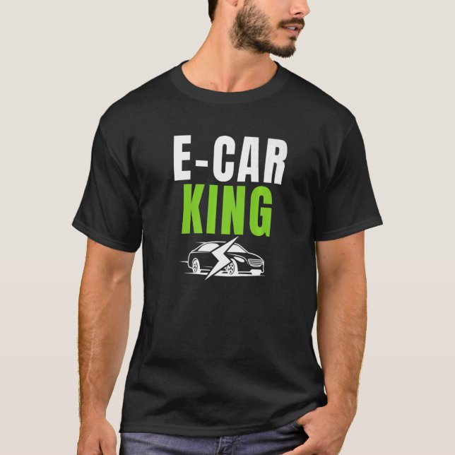 Camiseta E Car King Drive EVs Drive Electric Electric Vehi (Anverso)