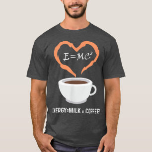 Camiseta E=MC2 Coffee de ciencia divertida Energy Milk Coff