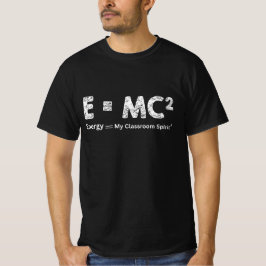 Camiseta e-mc2 - Energía= Mi espíritu de aula al cuadrado