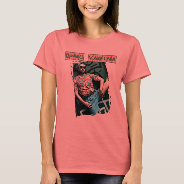 Camiseta e=mcvagina (Anverso)