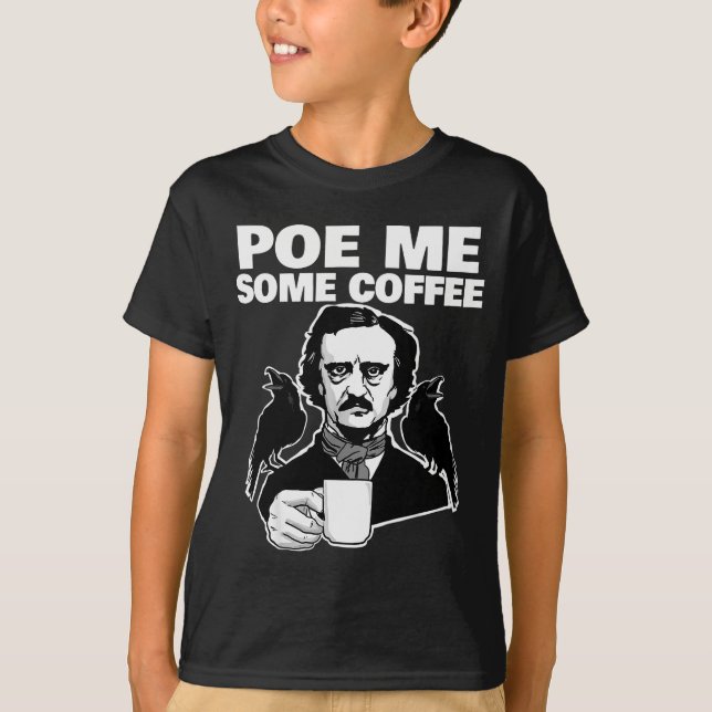 Camiseta E Me Some Coffee Funny Edgar Allan E Pun  (Anverso)